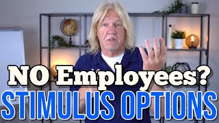 Small Business WITHOUT Employees: Here are Your TWO Stimulus Options  | PPP | EIDL