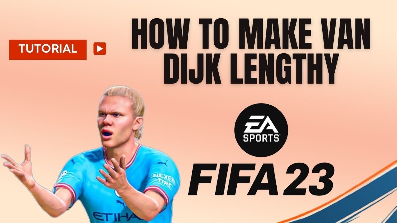 How to Make Van Dijk Lengthy in FIFA 23