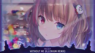 Nightcore   Without Me Illenium Remix   Lyrics