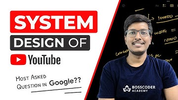 YouTube SYSTEM DESIGN || How does VIDEO STREAMING PLATFORM work? @BosscoderAcademy