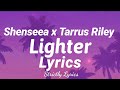 Shenseea x tarrus riley  lighter lyrics  strictly lyrics