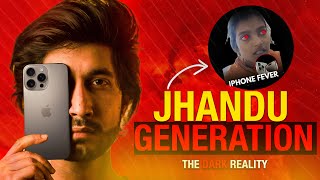 iPhone FEVER in INDIA | JANDU GENERATION | THE DARK REALITY 😡