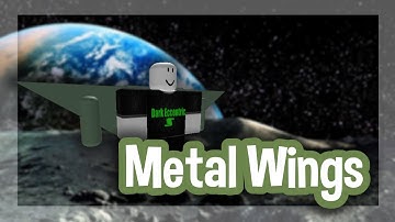 Roblox Script Showcase Episode#1265/Metal Wings