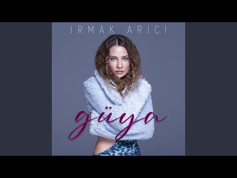 Güya - Irmak Arıcı