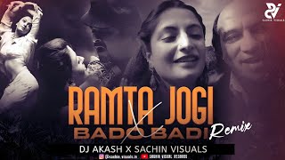 Ramta Jogi X Bado Badi  Dj Akash Remix M  Sachin Visuals  Latest 2024 Remix  Hd  sachi