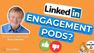Information LinkedIn Engagement Pods: Helpful or Harmful Update