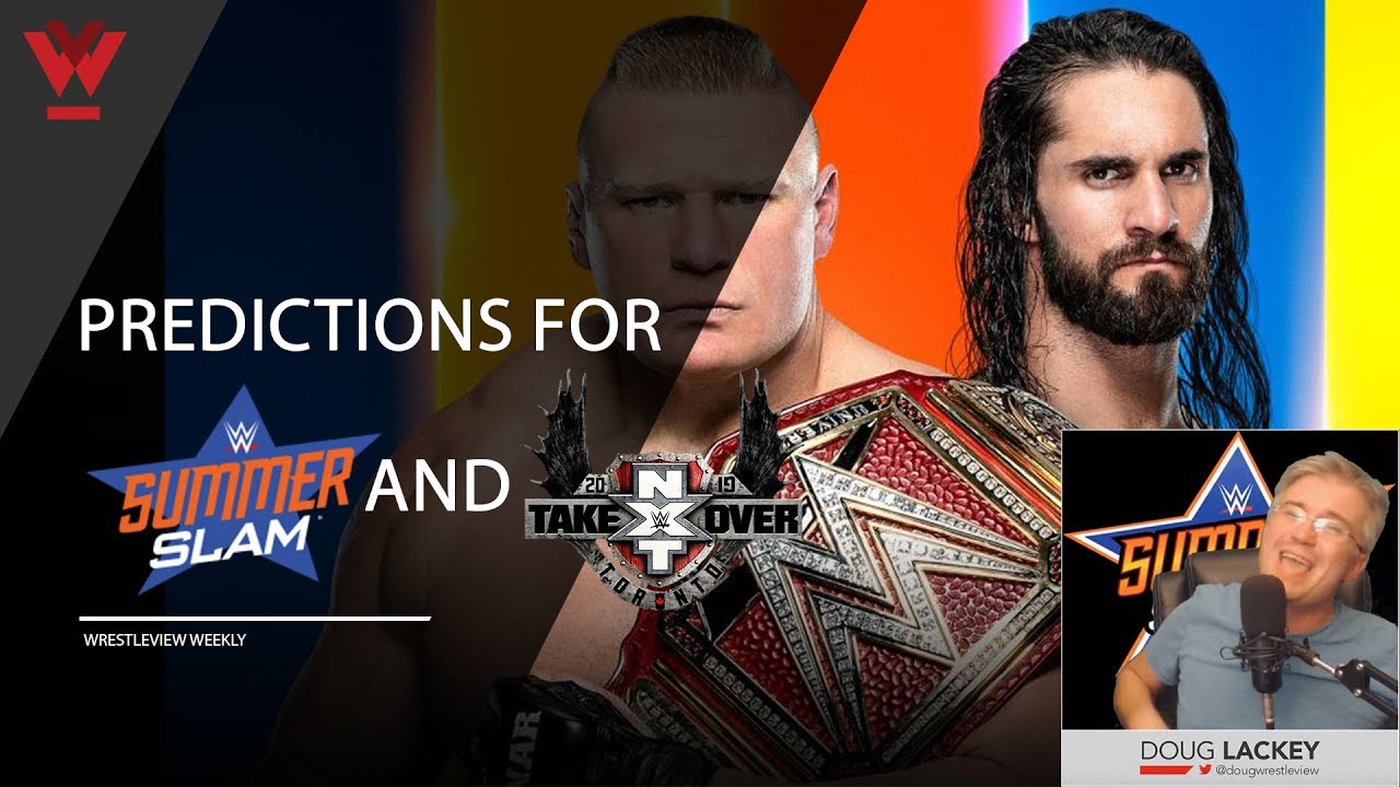 Wrestleview Weekly NXT Takeover and Summerslam Predictions YouTube