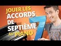 Jouer les accords de septime au piano