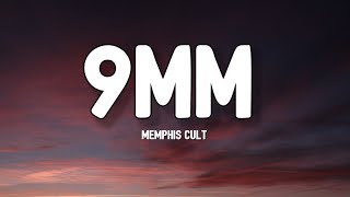 Memphis Cult - 9mm (Lyrics) &quot;Watch My 9mm Go Bang&quot;