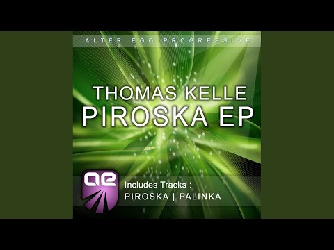 Thomas Kelle — Piroska (Original Mix)