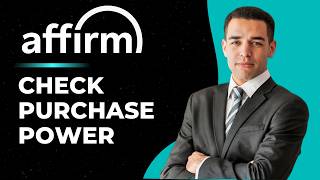 How to Check Purchasing Power On Affirm - Step by Step