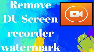 How to remove DU screen recorder watermark