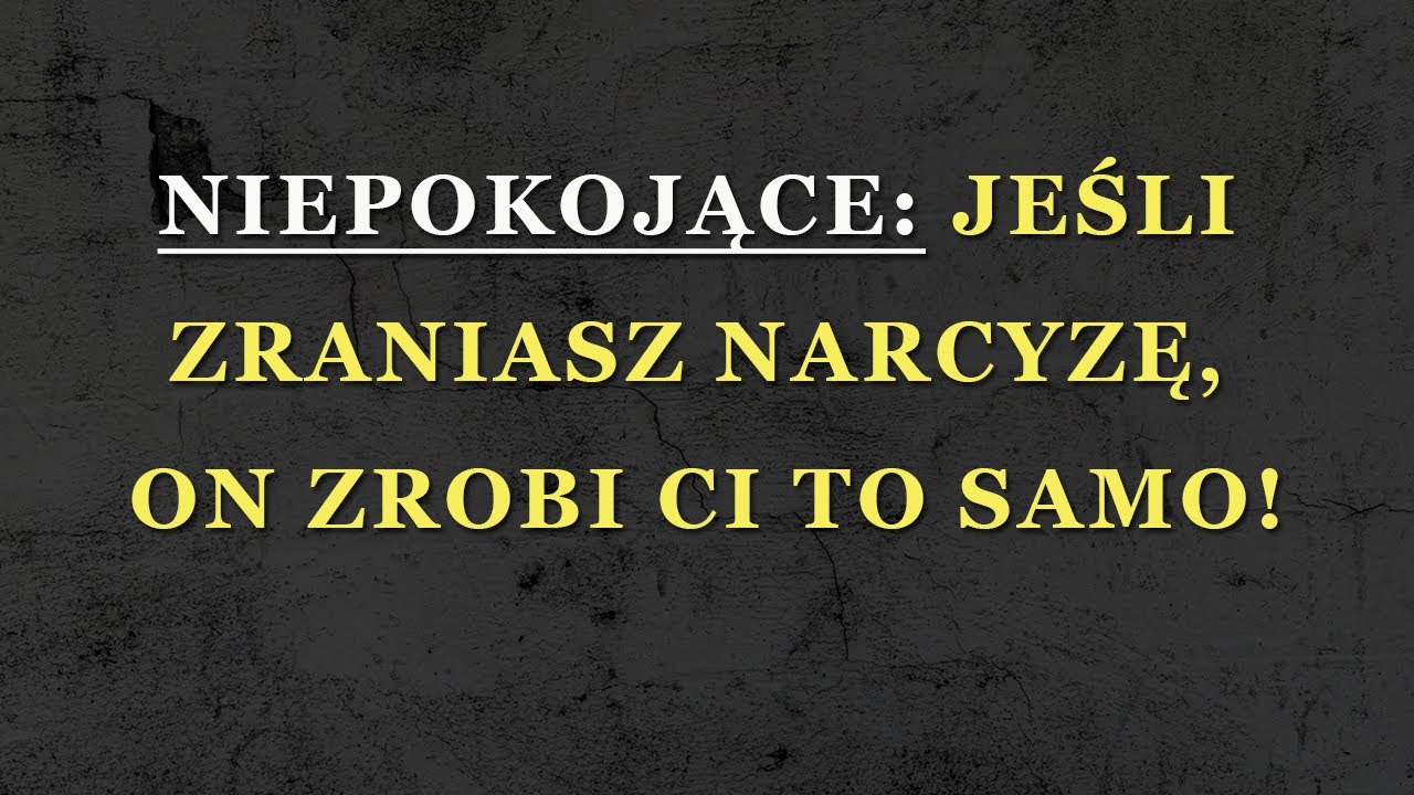 Gdy narcyz poczuje, że go zraniłeś – tak opisuje swój ból