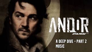 A Deep Dive Into the Brilliance of Andor Part 2 - The Music