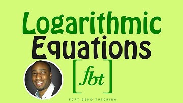 Solving Logarithmic Equations [fbt] (Step-by-Step)