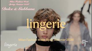 Dolce & Gabbana #MilanFashionWeek SS2026 #lingerie