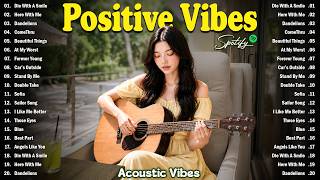 🎶Positive Vibes Playlist 2026🍃| Acoustic Chill Vibes —Top Spotify Trending Hits screenshot 3