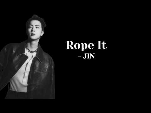 Jin (BTS) - Rope It (Lyrics)