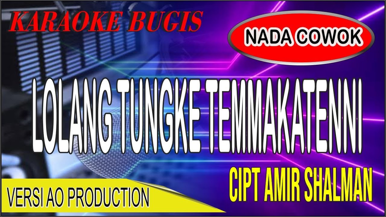 Karaoke bugis lolang tungke temmakatenni (pria) - cipt amir syam Karaoke bugis lolang tungke temmakatenni (pria) - cipt amir syam