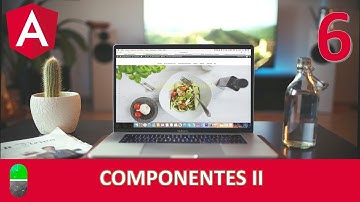 Curso Angular. Componentes II. Vídeo 6