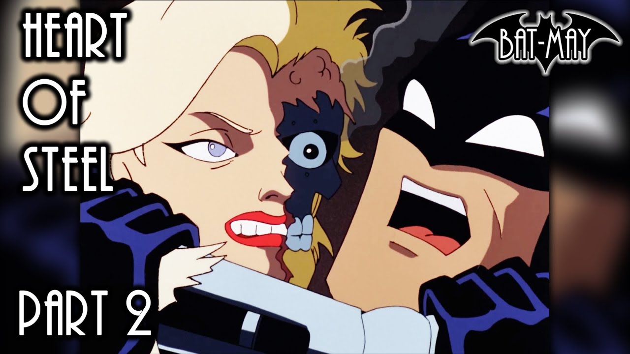 Heart Of Steel Part II - Bat-May - YouTube