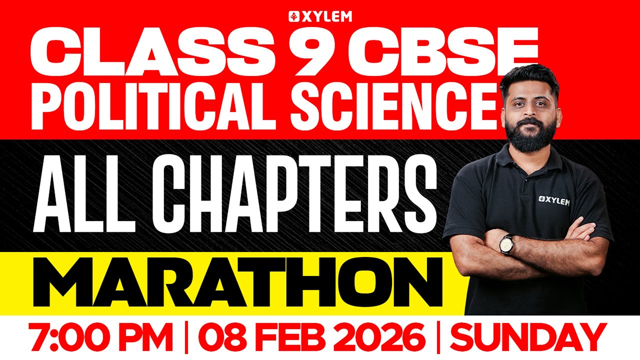 Class 9 CBSE Social Science | POLITICAL SCIENCE : ALL CHAPTERS - MARATHON | Xylem Class 9 CBSE
