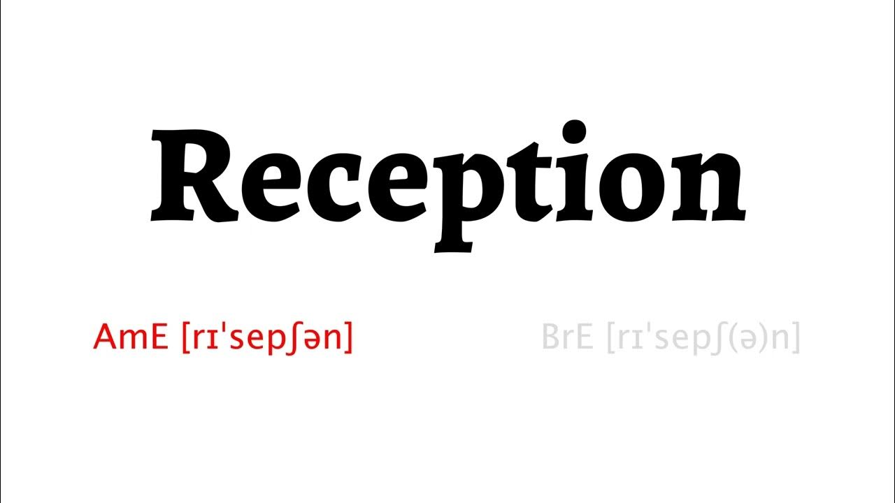 How to Pronounce reception in American English and British English YouTube