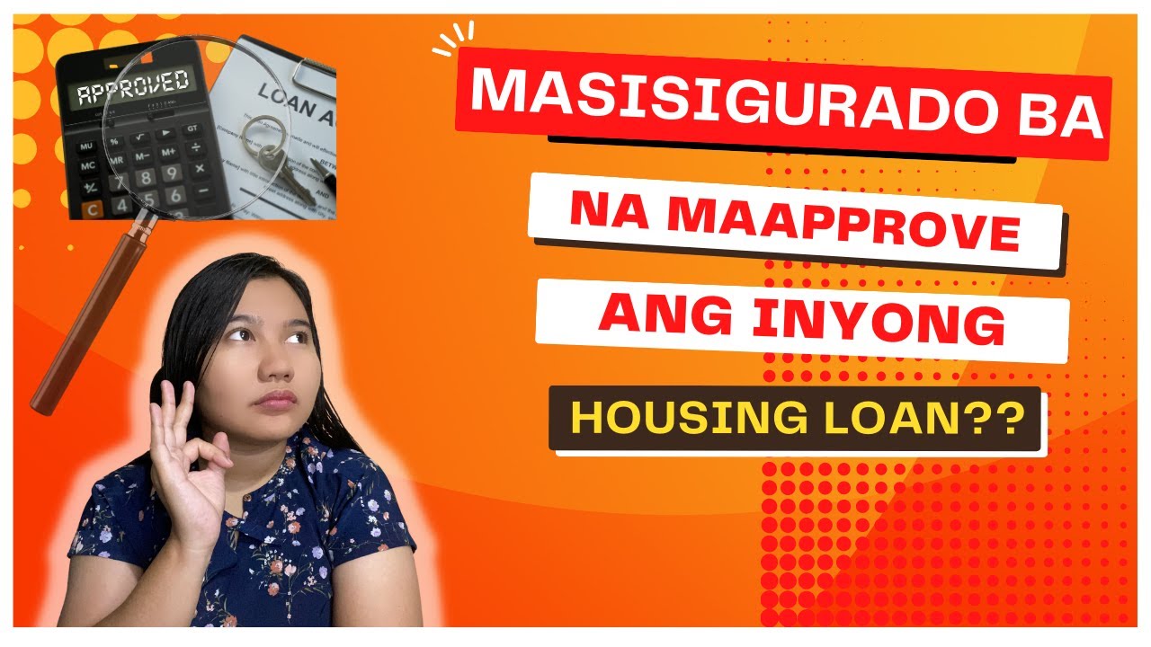 ✔️ PAANO MASISIGURADO MAAPPROVE ANG 🏘️ HOUSING LOAN THRU PAGIBIG O BANK FINANCING?! 💳 (PART 1)