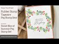 Rubber Stamp Tapestry | Sweet Slice of Summer Peg Stamp Set | Sumertime One-Layer Stamped Card!