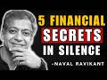 5 Financial Secrets You Must Keep in Silence | Naval Ravikant Explained