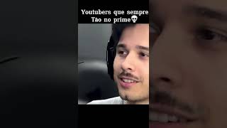 Youtubers Que Sempre Estão No Prime