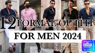 12 Formal Outfits For Men 2024| Formal Outfit Ideas For Men | Formal Dress For Men | Men's Fashion