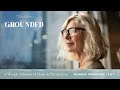 Aging with Grace, with Sharon Betters, Susan Hunt, and Wendy Schulz | Grounded 1/25/21