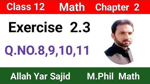2nd Year Math,Exercise 2.3 Question no.8,9,10,11