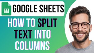 How To Split Text Into Columns In Google Sheets