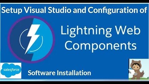 Lightning Web Component || Setup Visual Studio and  configuration || LWC Software Installation