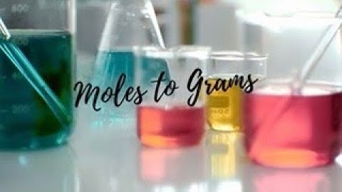 Converting Moles to Grams
