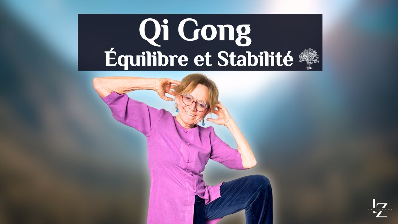 Qi Gong pour l'Équilibre - Prévenir les chutes et renforcer la stabilité chez les séniors