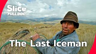 Download Lagu The Last Iceman of Chimborazo and a disappearing way of life | FULL DOCUMENTARY MP3