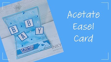 Acetate Easel Card Tutorial #easelcard #cardmakingtutorial #newbabycard #funfoldcard