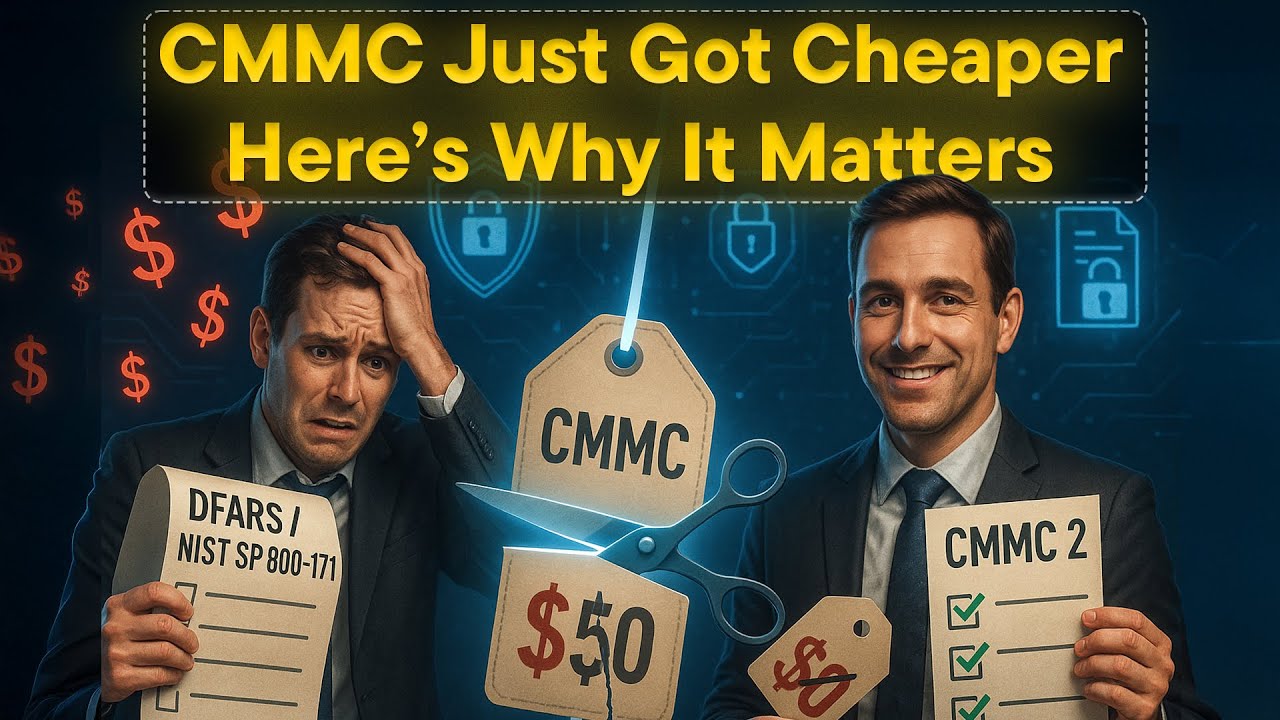How CMMC Just Got Cheaper & Why That’s a Big Deal! | DFARS NIST SP 800 ...