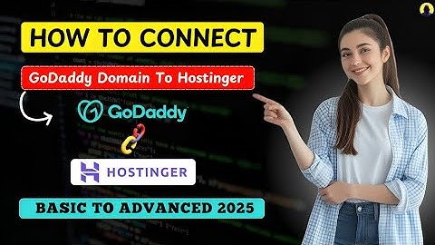 How to Connect Your GoDaddy Domain to Hostinger (2025)