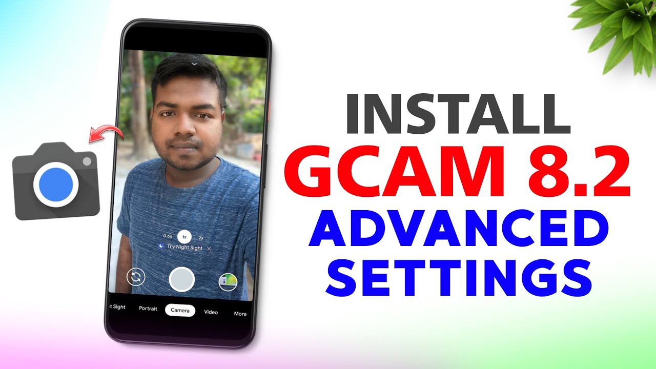 📷Install Google Camera 8.2 With Lots Of Settings, For More Advanced Users!! GCAM ANY ANDROID!!