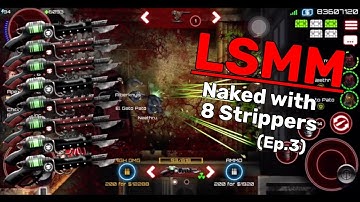 [SAS:4] LSMM Ep.3 - Naked with 8 Strippers