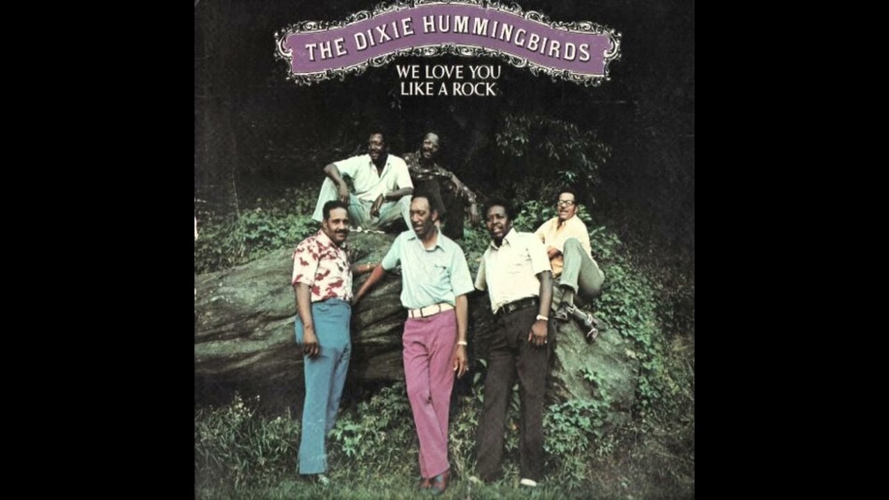 The Dixie Hummingbirds - Loves Me Like A Rock (1973)
