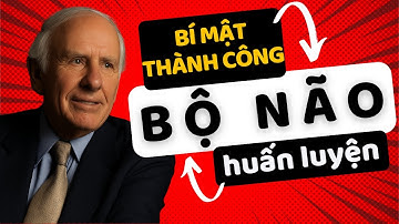 Huấn Luyện Bộ Não Để Sống Kiên Định, Bất Bại Và Thành Công | Jim Rohn | Kỷ Luật Để Thành Công
