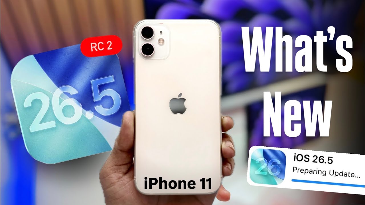 Apple iPhone 11 26.5.2 最新バージョン本体 iOS 26.5 RC 2 New Update on iPhone 11 - What's New in iPhone 11