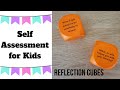 Self Assessment for Kids  - Self Reflection - Reflection Cubes - Hope Education