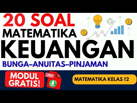 20 Soal & Pembahasan Matematika Keuangan Kelas 12 | Bunga, Diskonto, Rente, Anuitas