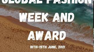 GLOBAL FASHION  WEEK AND AWARDS 2021 (GFWA)